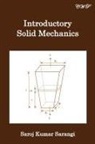 Saroj Kumar Sarangi - Introductory Solid Mechanics