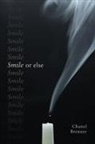 Chanel Brenner - Smile, or Else