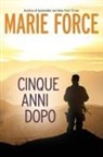 Marie Force - Cinque anni dopo