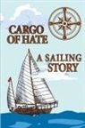 Kermit R. Mercer - Cargo of Hate