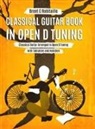 Brent C Robitaille, Brent C. Robitaille - Classical Guitar Book in Open D Tuning