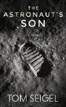 Tom Seigel - The Astronaut's Son