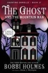 Bobbi Holmes, Anna J. McIntyre, Elizabeth Mackey - The Ghost and the Mountain Man