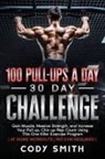 Cody Smith - 100 Pull-Ups a Day 30 Day Challenge