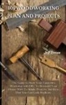 Jeff Brown - 101 WOODWORKING PLAN AND PROJECTS
