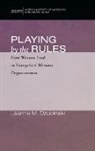 Leanne M. Dzubinski - Playing by the Rules