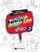 Eduardo Edo Sanabria - #Sueltalamanoconedo2: Libro para colorear y dibujar
