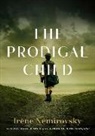 Irene Nemirovsky, Irène Némirovsky - The Prodigal Child