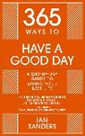 Ian Sanders - 365 Ways to Have a Good Day