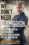 Eric Collins - We Don't Need Permission