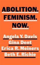 Angela Davis, Angela Y Davis, Angela Y. Davis, De, Gin Dent, Gina Dent... - Abolition. Feminism. Now.
