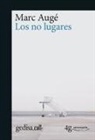 Marc Auge, Marc Augé, Enric Jardí i Soler - No Lugares, Los