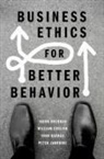 Jason Brennan, Jason (Flanagan Family Professor of Strat Brennan, Jason (Flanagan Family Professor of Strategy Brennan, Jason/ English Brennan, William English, William (Assistant Professor of Strategy English... - Business Ethics for Better Behavior