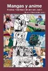 Alicia A. Poloniato Musumeci - Mangas Y Anime: Rostros Mediáticos de Una Seducción