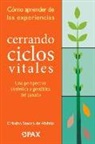 Cristina A, Cristina Stecca De Alvizua - Cerrando Ciclos Vitales: Cómo Aprender de Las Experiencias: Una Perspectiva Sistémica Y Gestáltica del Pasado