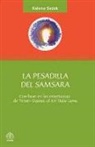 Kalama Sadak - La Pesadilla del Samsara: Con Base En Las Enseñanzas de Tenzin Gyatso, El XIV Dalai Lama