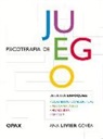 Ana Livier Govea - Psicoterapia de Juego: Desde Los Enfoques Congnitivo-Conductual, Psicoanalítico, Humanista, Gestalt