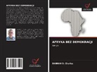 DANHAN O. Charles - Afryka Bez Demokracji