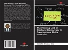 ZAKARIA Choukou Seid - The Missing Link in Electoral Democracy in Francophone Africa