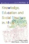 Akira Takada, Shoko Yamada - Knowledge, Education and Social Structure in Africa
