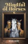 Helen Cherry - Mindful of Horses