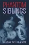 Carolyn Taylor-Watts, Carolyn Taylor-Watts, Michael Carroll, Carroll Michael, Daniel Crack - Phantom Siblings