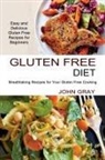John Gray - Gluten Free Diet