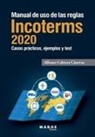 Alfonso Cabrera Cánovas - Manual de uso de las reglas Incoterms 2020