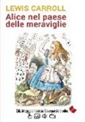 Lewis Carroll - Alice nel paese delle meraviglie. Ediz. integrale e illustrata. Con espansione online