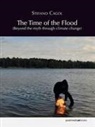 Stefano Cagol, Alessandro Castiglioni - The Time of the Flood (Beyond the myth through climate change)