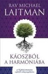 Michael Laitman - Káoszból a Harmóniába