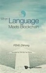 Zhihong Peng, Zhihong Peng, Zhihong Peng &amp; Winnie Mui Yan Tan - When Language Meets Blockchain