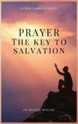 Fr. Michael Mueller, Michael Mueller - Prayer - The Key to Salvation Easy to Read Layout