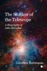Gunther Buttman, Günther Buttmann - The Shadow of the Telescope