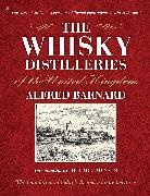 Barnard, Alfred Barnard, Barnard Alfred - The Whisky Distilleries of the United Kingdom