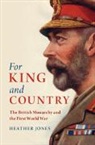 Heather Jones, Heather (University College London) Jones - For King and Country