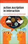 Arnulf (Universitat Mannheim Depperman, Arnulf (Universitat Mannheim Deppermann, EDITED BY ARNULF DEP, Arnulf Depperman, Arnulf (Universitat Mannheim Depperman, Arnulf Deppermann... - Action Ascription in Interaction
