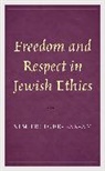 Kim Treiger-Bar-Am - Freedom and Respect in Jewish Ethics