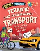 Claudia Martin, Martin Claudia, Wayland Publishers - Stupendous and Tremendous Technology: Terrific and Trailblazing