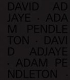 David Adjaye, Adam Pendleton - David Adjaye Adam Pendleton