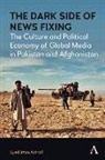 Syed Irfan Ashraf - Dark Side of News Fixing