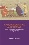 Farhat Hasan, Farhat (University of Delhi) Hasan, Hasan Farhat - Paper, Performance, and the State