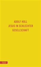 Adolf Holl, Walte Famler, Walter Famler, Klauhs, Klauhs, Harald Klauhs - Jesus in schlechter Gesellschaft