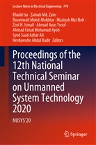 Herdawatie Abdul Kadir, Syed Saad Azhar Ali, Khalid Isa, Zool H Ismail, Zool H. Ismail, Maziyah Mat Noh... - Proceedings of the 12th National Technical Seminar on Unmanned System Technology 2020, 2 Teile