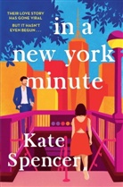 Kate Spencer, Spencer Kate - In A New York Minute