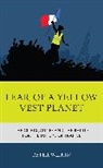 Peter Wilkin, Wilkin Peter - Fear of a Yellow Vest Planet