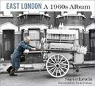 Steve Lewis - East London: A 1960s Album