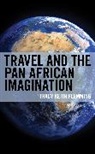 Tracy Keith Flemming - Travel and the Pan African Imagination
