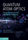 Tim Byrnes, Tim Ilo-Okeke Byrnes, Ebubechukwu O. Ilo-Okeke - Quantum Atom Optics