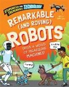 Sonya Newland, WAYLAND PUBLISHERS - Stupendous and Tremendous Technology: Remarkable and Roving Robots